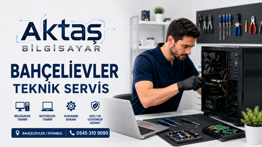 Bahçelievler Bilgisayar Teknik Servis