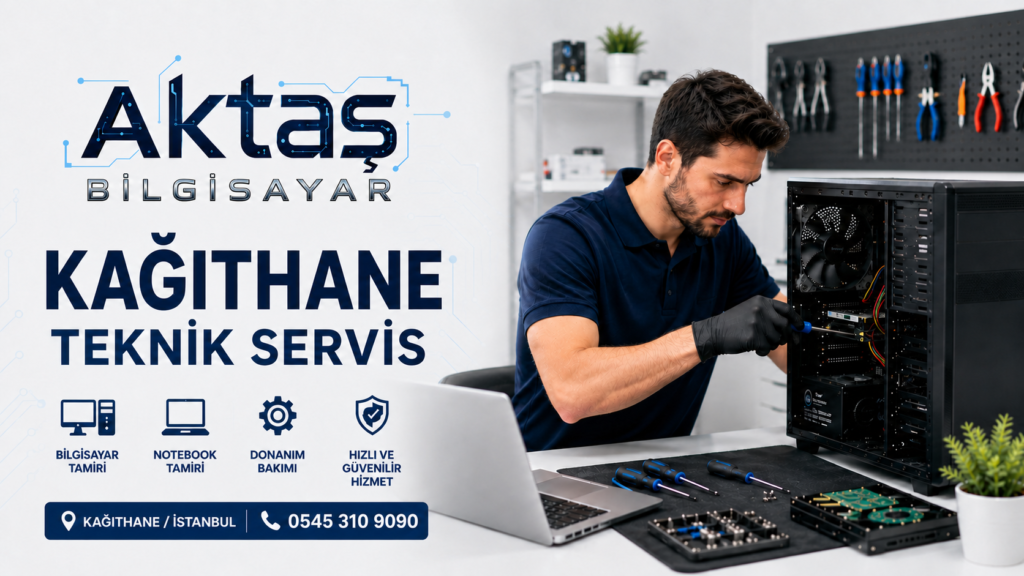 Kağıthane Bilgisayar Teknik Servis